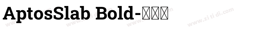 AptosSlab Bold字体转换